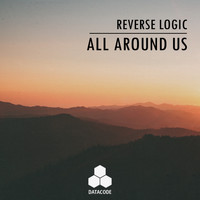 Reverse Logic - All Around Us