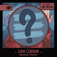 Sam Curran - Breakbeat Paradise