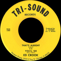 Ed Crook - That's Alright b/w You'll See