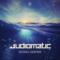 Audiomatic - Diving Deeper