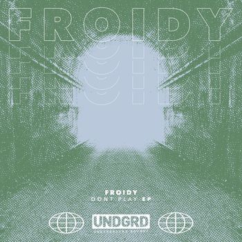 Froidy - Dont Play