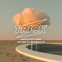 Eats Everything - Return To Hardbag EP