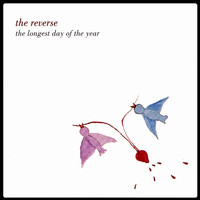 The Reverse - The Longest Day of the Year