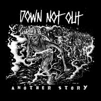 Down Not Out - Another Story (Explicit)
