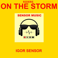 Igor Sensor - Riders on the Storm