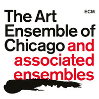 Art Ensemble Of Chicago - The Art Ensemble of Chicago and Associated Ensembles