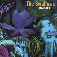 The Swallows - Turning Blue