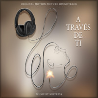 Mistress - A Través De Ti (Original Soundtrack)