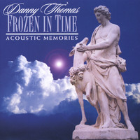 Danny Thomas - Frozen In Time