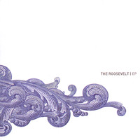 The Roosevelt - EP