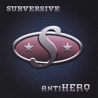 Subversive - Anti-Hero