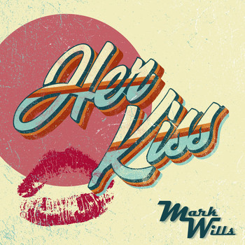 Mark Wills - Her Kiss