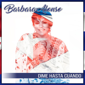 Barbara Alonso - Dime Hasta Cuando.