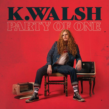 K. Walsh - Party of One (Explicit)