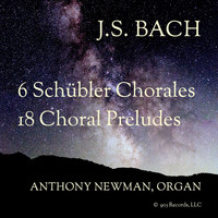 Anthony Newman - J.S. Bach: 6 Schübler Chorales & 18 Choral Preludes