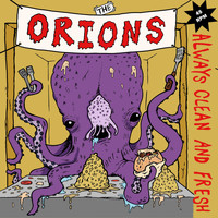 The Orions - Always Clean and Fresh (Explicit)