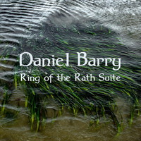 Daniel Barry - Ring of the Rath Suite