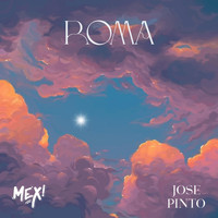 Mex - Roma (feat. Jose Pinto)