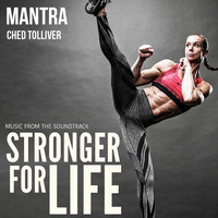 Ched Tolliver - Mantra (Stronger for Life: Music from the Soundtrack)