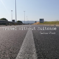 Emiliano Pardo - Travel Without Suitcase