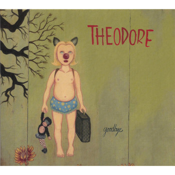 Theodore - Goodbye