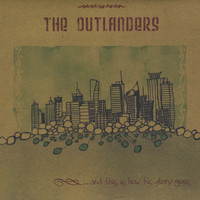 The Outlanders - ...and this is how his story goes