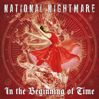 National Nightmare - In the Beginning of Time