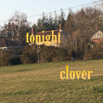 Clover - Tonight
