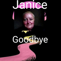 Janice - Goodbye