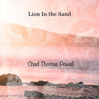 Chad Thomas Powell - Lion in the Sand