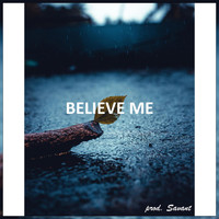 Savant - Believe Me