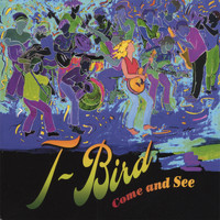 T-Bird - Come And See