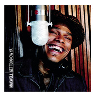 Maxwell - Get To Know Ya
