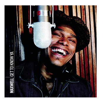 Maxwell - Get To Know Ya