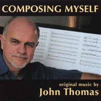 John Thomas - Composing Myself