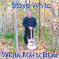 Steve White - White Man's Blue