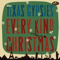 Texas Gypsies - Every Kind of Christmas