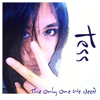 Tess - The Only One We Need