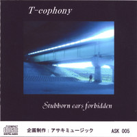 T-cophony - Stubborn ears forbidden