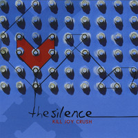 The Silence - Kill Joy Crush