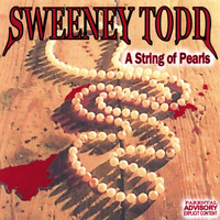 Sweeney Todd - A String of Pearls