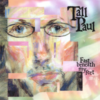 Tall Paul - Fast beneath my feet