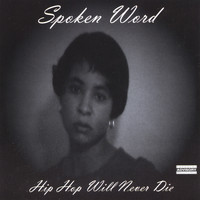 Spoken Word - Hip Hop Will Never Die
