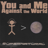 Supernatural - You and Me Against the World