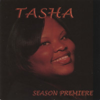 Tasha - Season Premiere