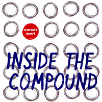 Sweet Spot - Inside the Compound