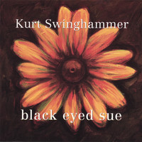 Kurt Swinghammer - Black Eyed Sue