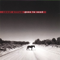 Sweet William - Gone To Seed