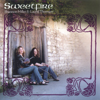 Sweetfire - Shannon Miller & Laurel Thomsen