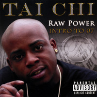 Tai Chi - Raw Power Intro To '07